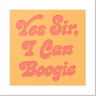 Yes Sir, I Can Boogie Posters and Art